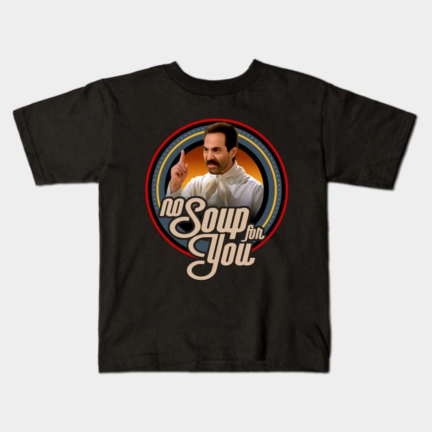 No more soup Kids T-Shirt by Trazzo